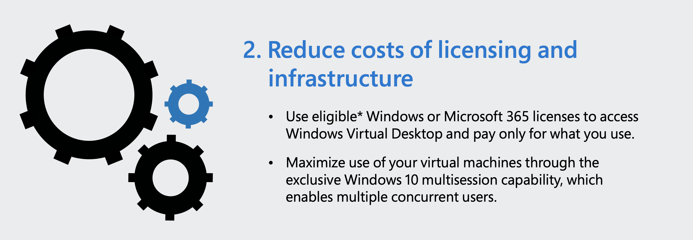 Reduce licensing and infrastructure costs
