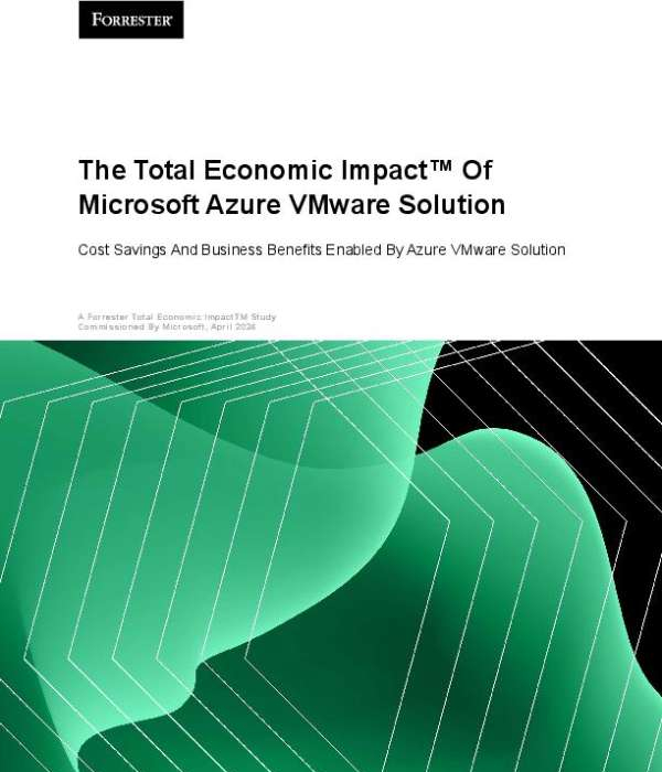 The Total Economic Impact of Microsoft Azure VMware Solution
