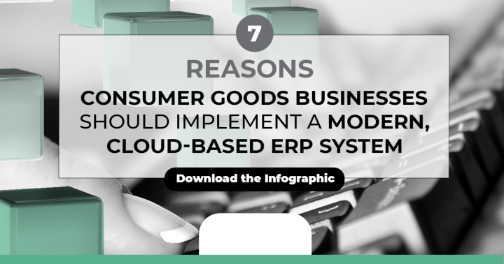 & Benefits of a Strong ERP Solution for Consumer Goods